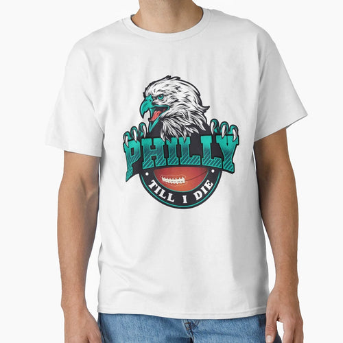 Philadelphia Til I Die Eagle Claw T-Shirt - Graphic Print for Adults - T-Shirt, Sweatshirt, Hoodie