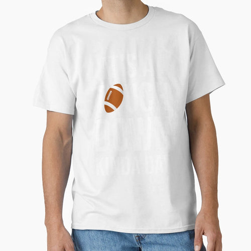 Its Touchdown Kinda Day I T-Shirt - Casual Everyday Wear Men Women - T-Shirt, Sweatshirt, Hoodie