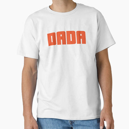Dada T-Shirt - Aesthetic Graphic for Adults - T-Shirt, Sweatshirt, Hoodie