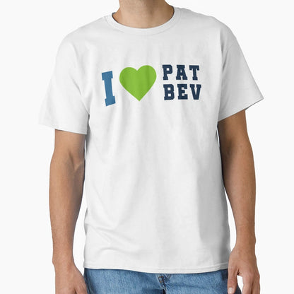 I Love Pat Bev T-Shirt - Trendy Graphic Unisex - T-Shirt, Sweatshirt, Hoodie
