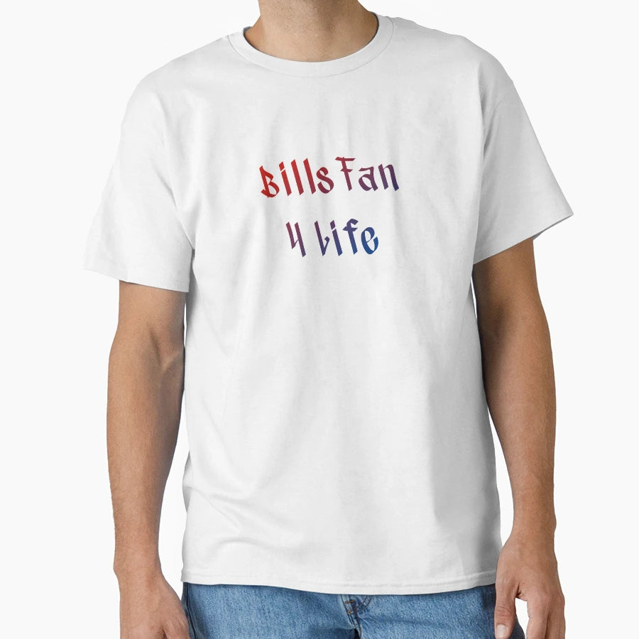 Bills Fan 4 Life T-Shirt - Trendy Graphic for Adults - T-Shirt, Sweatshirt, Hoodie