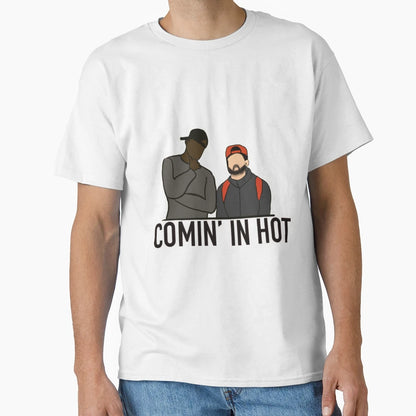 Coming Hot T-Shirt - Casual Everyday Wear Unisex - T-Shirt, Sweatshirt, Hoodie