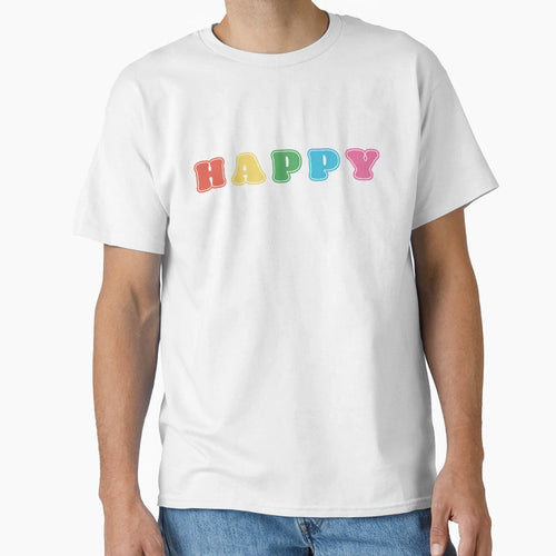 Happy T-Shirt - Trendy Graphic Unisex - T-Shirt, Sweatshirt, Hoodie