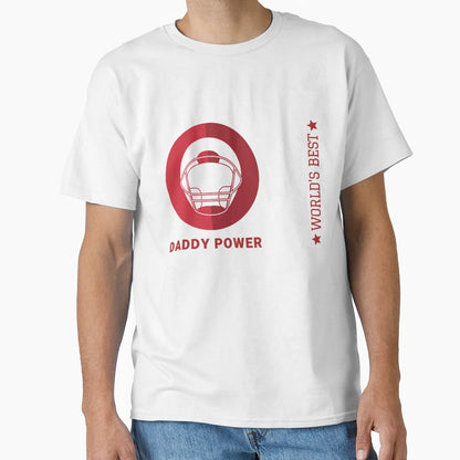 World Best Dad Daddy Power T-Shirt - Casual Everyday Wear Men Women - T-Shirt, Sweatshirt, Hoodie