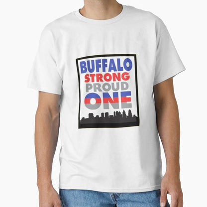 Buffalo Strong Proud One All T-Shirt - Casual Everyday Wear Men Women - T-Shirt, Sweatshirt, Hoodie