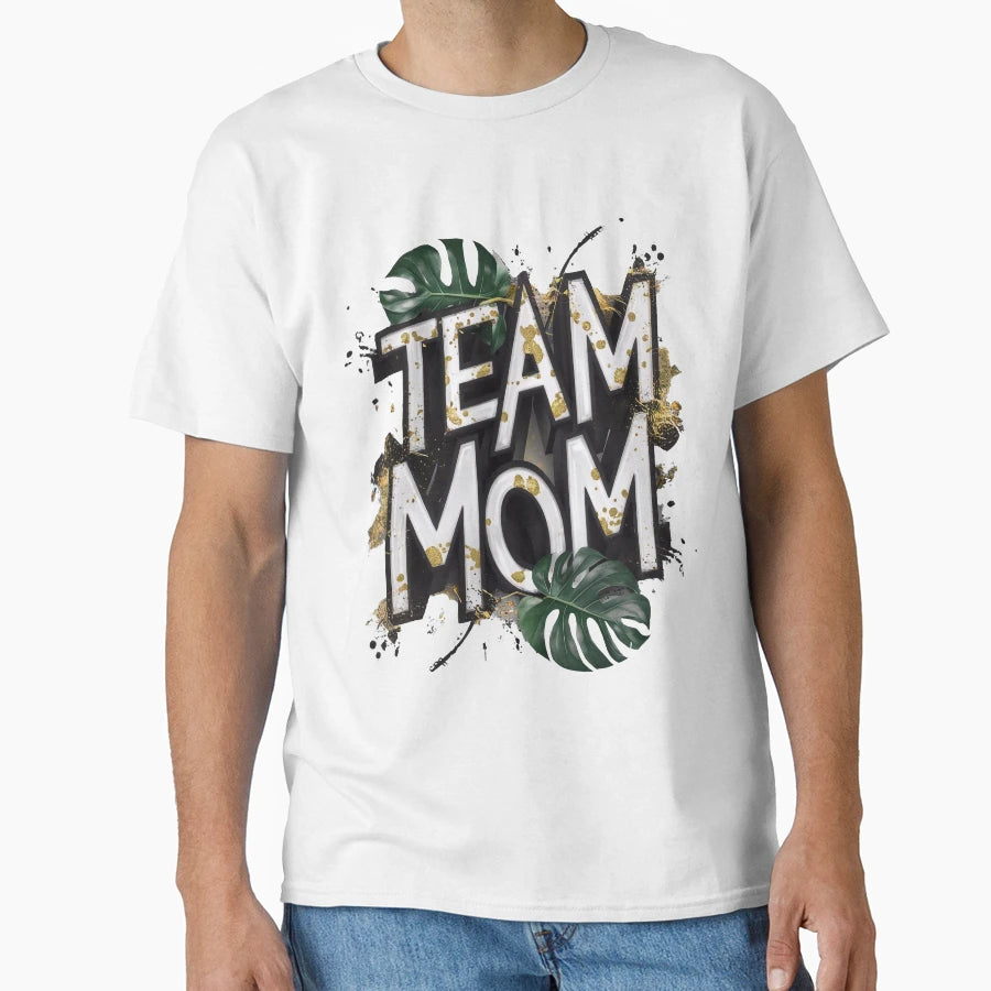 Team Mom T-Shirt - Casual Everyday Wear for Adults - T-Shirt, Sweatshirt, Hoodie