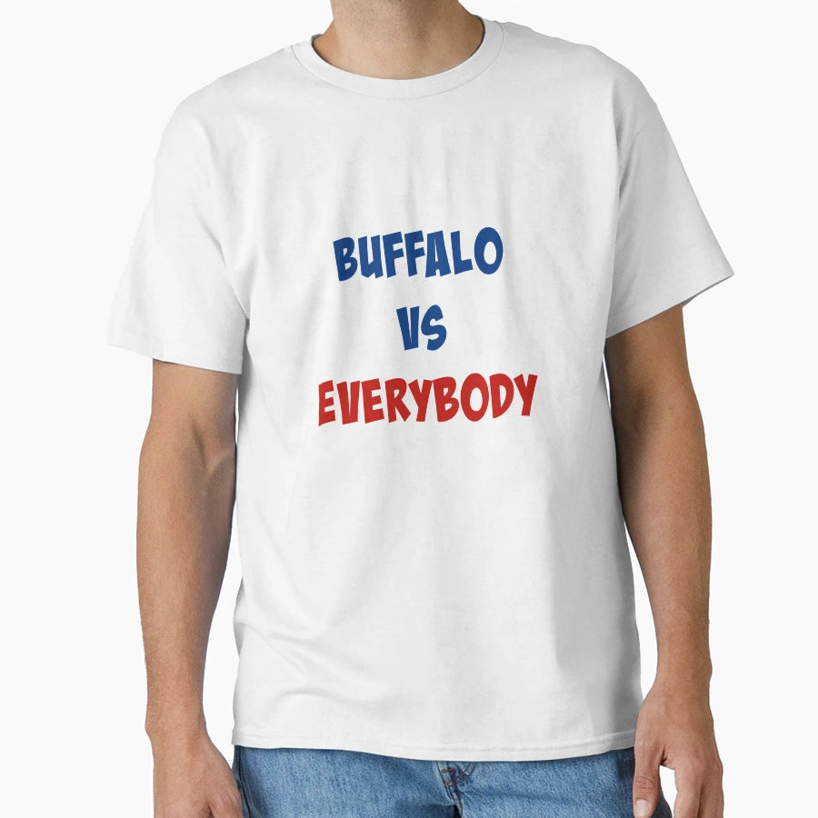 Buffalo Vs Everybody T-Shirt - Casual Everyday Wear Men Women - T-Shirt, Sweatshirt, Hoodie