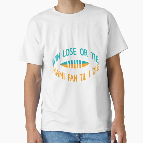 Miami Fan Til I Die Gift T-Shirt - Trendy Graphic Unisex - T-Shirt, Sweatshirt, Hoodie