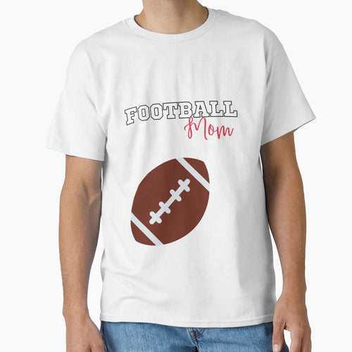 Football Mom T-Shirt - Custom Art Print Men Women - T-Shirt, Sweatshirt, Hoodie