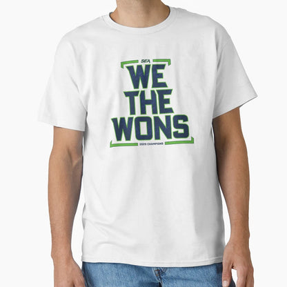 We Wons Seattle 2025 Champions T-Shirt - Trendy Graphic Unisex - T-Shirt, Sweatshirt, Hoodie