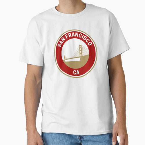 San Francisco California T-Shirt - Novelty Apparel Unisex - T-Shirt, Sweatshirt, Hoodie