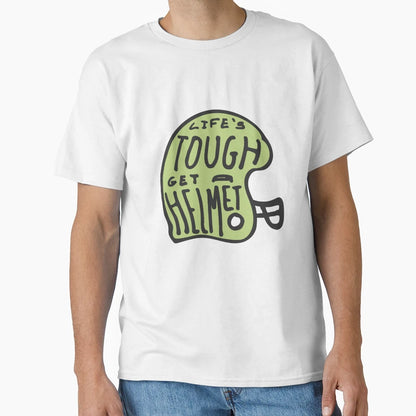 Lifes Tough Get Helmet T-Shirt - Unique Graphic for Adults - T-Shirt, Sweatshirt, Hoodie