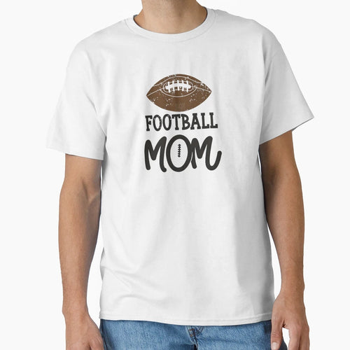 Football Mom T-Shirt - Streetwear Style Unisex - T-Shirt, Sweatshirt, Hoodie