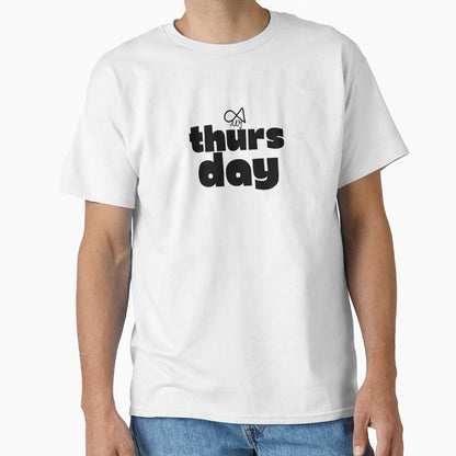 Lamaisonofmy Everyday Thursdays Tees T-Shirt - Unique Graphic Unisex - T-Shirt, Sweatshirt, Hoodie