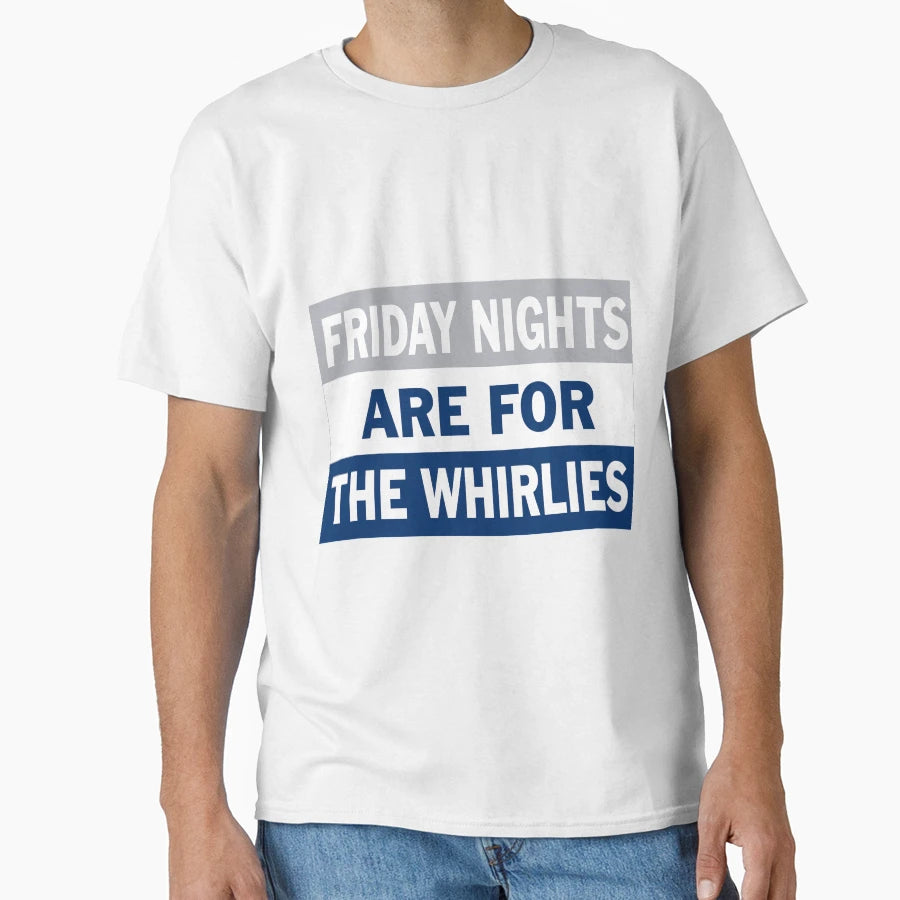 Whirlies T-Shirt - Fun Novelty Design for Adults - T-Shirt, Sweatshirt, Hoodie