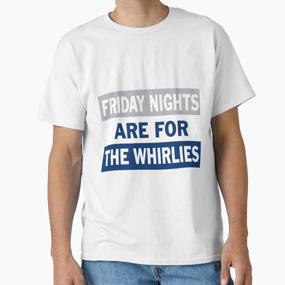 Whirlies T-Shirt - Fun Novelty Design for Adults - T-Shirt, Sweatshirt, Hoodie