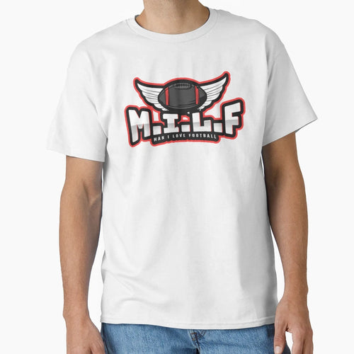 Milf I Love Football T-Shirt - Novelty Apparel for Adults - T-Shirt, Sweatshirt, Hoodie