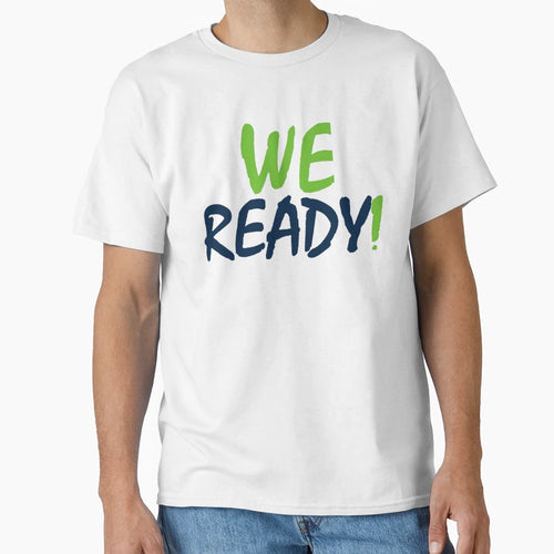 Seattle Seahawks We Ready Wolf T-Shirt - Casual Everyday Wear for Adults - T-Shirt, Sweatshirt, Hoodie