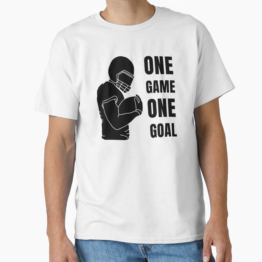 One Game One Goal T-Shirt - Streetwear Style for Adults - T-Shirt, Sweatshirt, Hoodie