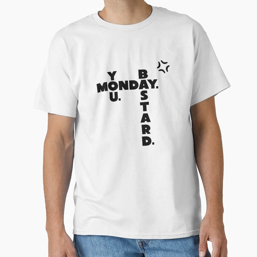 Monday You Bastard T-Shirt - Minimalist Print Men Women - T-Shirt, Sweatshirt, Hoodie