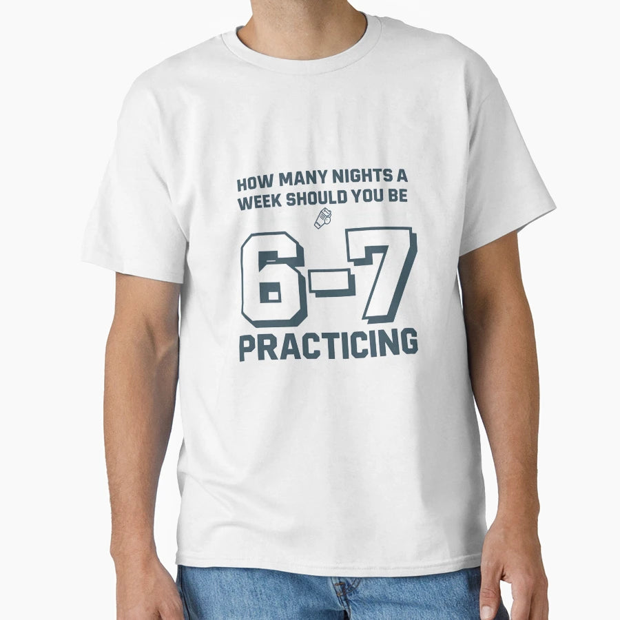 How Many Nights Week Should You Be T-Shirt - Aesthetic Graphic Men Women - T-Shirt, Sweatshirt, Hoodie