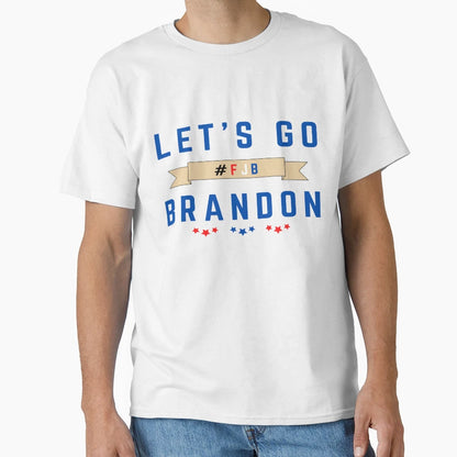 Lets Go Brandon Fjb T-Shirt - Fun Novelty Design Unisex - T-Shirt, Sweatshirt, Hoodie