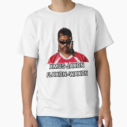 Xmus Jaxon Flaxon Waxon T-Shirt - Trendy Graphic Unisex - T-Shirt, Sweatshirt, Hoodie