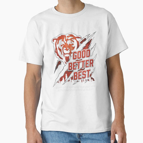 Bears Claw Good Better Best Bear Football T-Shirt - Trendy Graphic Unisex - T-Shirt, Sweatshirt, Hoodie