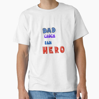 My Dad My Hero T-Shirt - Streetwear Style for Adults - T-Shirt, Sweatshirt, Hoodie