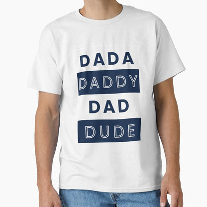 Dada Daddy Dad Dude T-Shirt - Minimalist Print Men Women - T-Shirt, Sweatshirt, Hoodie