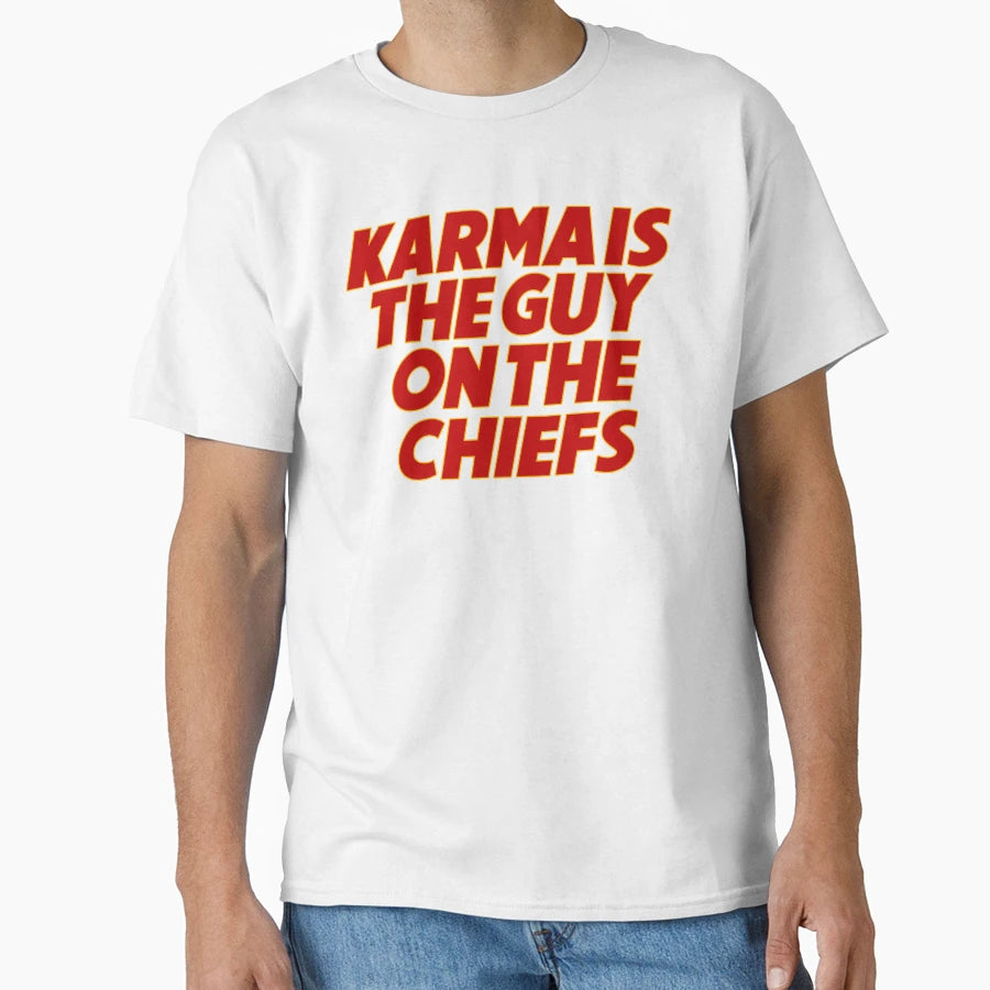 Karma Is Guy Chiefs T-Shirt - Streetwear Style for Adults - T-Shirt, Sweatshirt, Hoodie