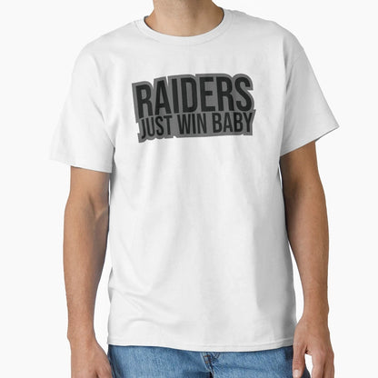 Raiders Just Win T-Shirt - Aesthetic Graphic for Adults - T-Shirt, Sweatshirt, Hoodie