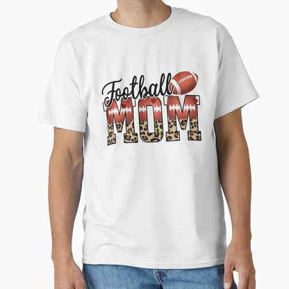 Football Mom T-Shirt - Casual Everyday Wear Men Women - T-Shirt, Sweatshirt, Hoodie