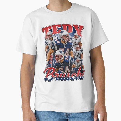 Tedy Bruschi New England Football T-Shirt - Fun Novelty Design Men Women - T-Shirt, Sweatshirt, Hoodie