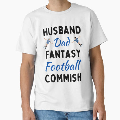 Husband Dad Fantasy Football Commish Nfl T-Shirt - Novelty Apparel Unisex - T-Shirt, Sweatshirt, Hoodie