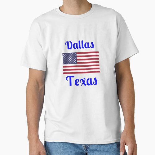 Dallas Texas T-Shirt - Graphic Print Unisex - T-Shirt, Sweatshirt, Hoodie