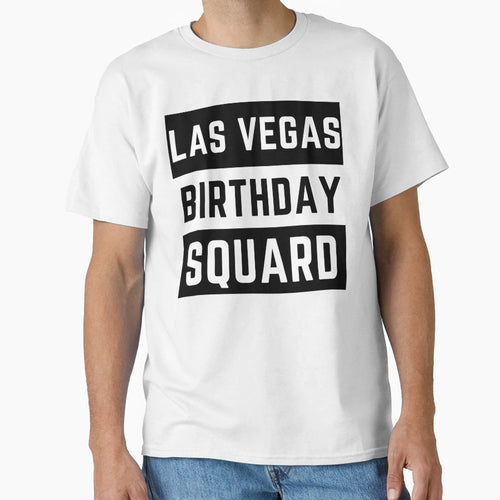 Las Vegas Birthday Squard T-Shirt - Graphic Print Unisex - T-Shirt, Sweatshirt, Hoodie