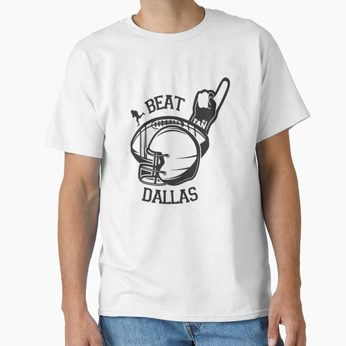 Beat Dallas Football T-Shirt - Unique Graphic Men Women - T-Shirt, Sweatshirt, Hoodie