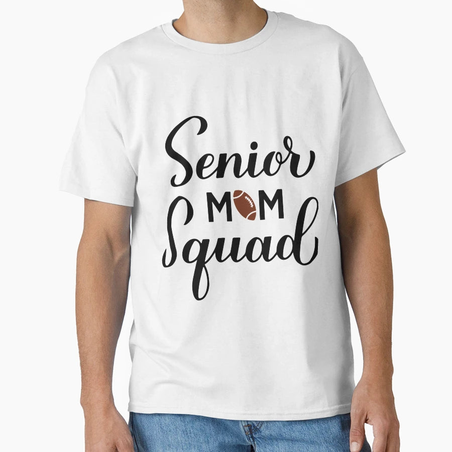 Senior Mom Squad Football Mom Sports Mom T-Shirt - Aesthetic Graphic Unisex - T-Shirt, Sweatshirt, Hoodie