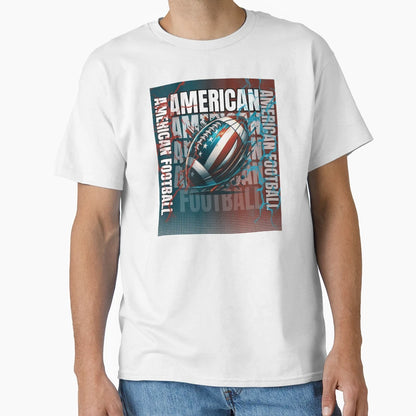 American Football T-Shirt - Casual Everyday Wear Men Women - T-Shirt, Sweatshirt, Hoodie