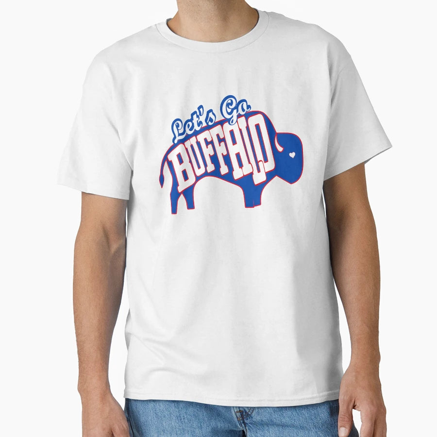 Lets Go Buffalo Buffalo New York T-Shirt - Streetwear Style Unisex - T-Shirt, Sweatshirt, Hoodie