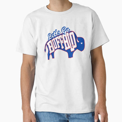Lets Go Buffalo Buffalo New York T-Shirt - Streetwear Style Unisex - T-Shirt, Sweatshirt, Hoodie