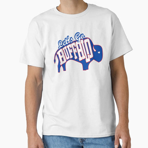 Lets Go Buffalo Buffalo New York T-Shirt - Streetwear Style Unisex - T-Shirt, Sweatshirt, Hoodie
