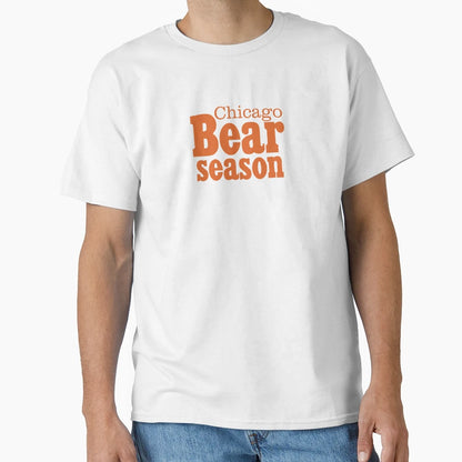 Chicago Bear Season T-Shirt - Streetwear Style Unisex - T-Shirt, Sweatshirt, Hoodie