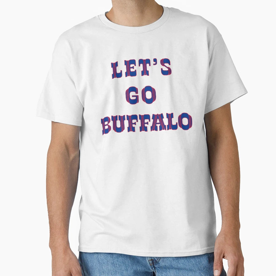 Lets Go Buffalo T-Shirt - Trendy Graphic for Adults - T-Shirt, Sweatshirt, Hoodie