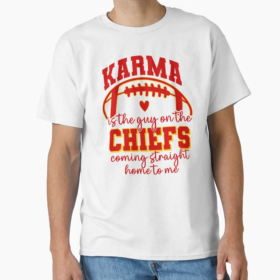 Karma Is Guy Chiefs Coming Straight T-Shirt - Unique Graphic Men Women - T-Shirt, Sweatshirt, Hoodie