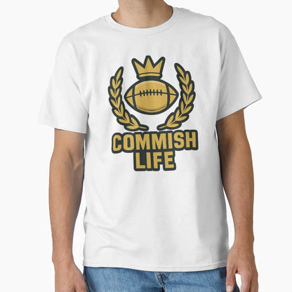 Commish Life T-Shirt - Trendy Graphic Men Women - T-Shirt, Sweatshirt, Hoodie