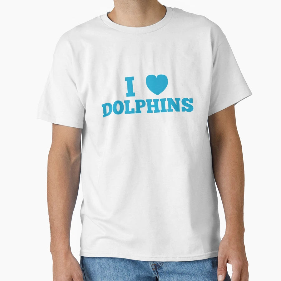 I Love Dolphins T-Shirt - Fun Novelty Design Men Women - T-Shirt, Sweatshirt, Hoodie