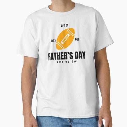 Dads Day Out Fathers Day Love You Dad T-Shirt - Unique Graphic for Adults - T-Shirt, Sweatshirt, Hoodie