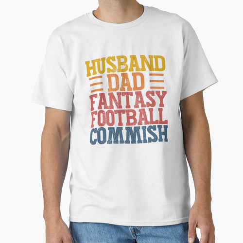 Husband Dad Fantasy Football Commish T-Shirt - Streetwear Style Men Women - T-Shirt, Sweatshirt, Hoodie